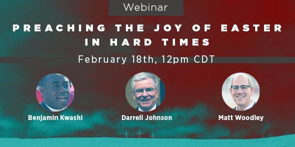 Free Webinar: Preaching the Joy of Easter in Hard Times